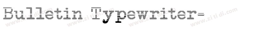 Bulletin Typewriter字体转换